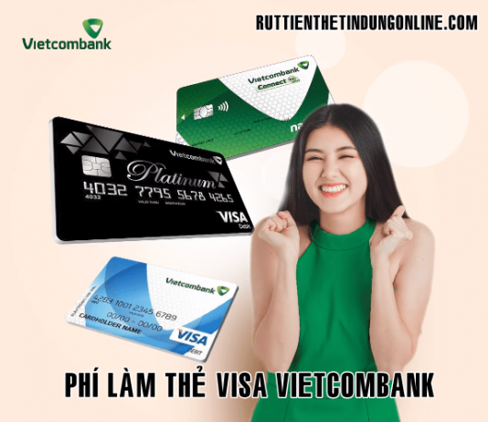 Làm thẻ Visa Vietcombank mất bao nhiêu tiền – Biểu phí 2021 lam the visa vietcombank mat bao nhieu tien
