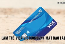 Lam the visa vietcombank mat bao lau