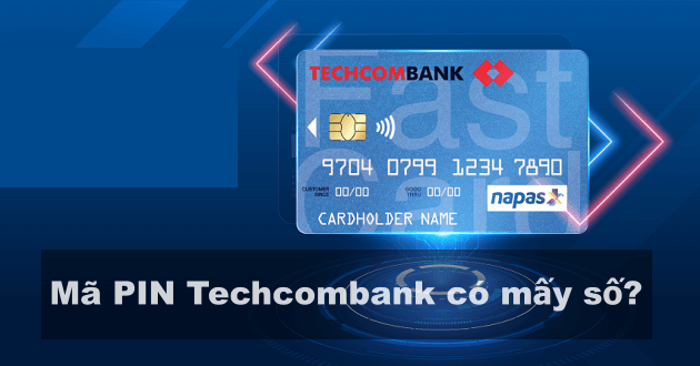 mã PIN Techcombank có mấy số