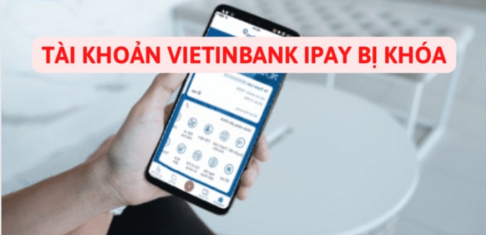 Tài khoản Vietinbank bị khóa