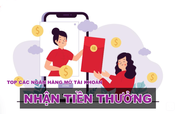 Mở tài khoản ngân hàng nhận tiền thưởng